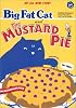 Big Fat Cat and The Mustard Pie (BFC BOOKS)