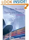 New Museum Theory and Practice: An Introduction