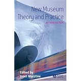 New Museum Theory and Practice: An Introduction