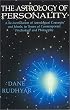 Astrology of Personality: A Reformulation of Astrological Concepts and Ideals in Terms of Contemporary Psychology and Philosophy