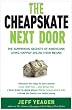 The Cheapskate Next Door: The Surprising Secrets of Americans Living Happily Below Their Means