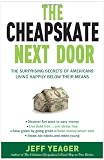 The Cheapskate Next Door: The Surprising Secrets of Americans Living Happily Below Their Means
