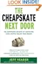 The Cheapskate Next Door: The Surprising Secrets of Americans Living Happily Below Their Means
