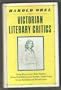 Victorian Literary Critics: George Henry Lewes, Walter Bagehot, Richard Holt Hutton, Leslie Stephen, Andrew Lang, George Saintsbury, and Edmund Goss