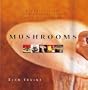 Mushrooms: Mushroom Recipes by Leading Chefs from Around the Globe