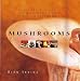 Book Mushrooms: Mushroom Recipes by Leading Chefs from Around the Globe