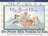 Guy Who Lost His Beach House (Ombdfk) (One-Minute Bible Parables for Kids)