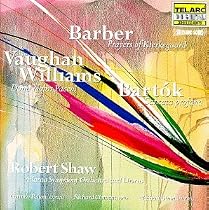 Barber/Bart&oacute;k/Vaughan Williams - Choral Works