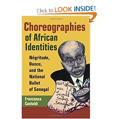 Choreographies of African Identities: Negritude, Dance, and the National Ballet of Senegal