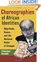 Choreographies of African Identities: Negritude, Dance, and the National Ballet of Senegal
