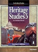 Heritage Studies 5 for Christian Schools Worktext: For the Sake of Freedom: Struggles of a New Century