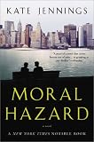 Moral Hazard: A Novel