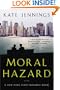 Moral Hazard: A Novel