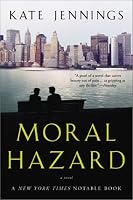 Moral Hazard: A Novel