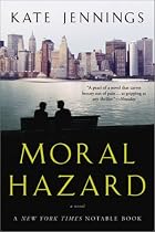 Moral Hazard: A Novel