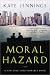 Moral Hazard: A Novel