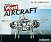 Books : World's Worst Aircraft (World's Worst: from Innovation to Disaster)