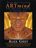 ARTmind: The Healing Power of Sacred Art with Alex Grey