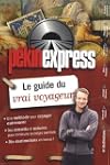 P�kin express : Le guide du vrai voya...