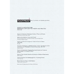 Footprint 4: Agency in Architecture: Reframing Criticality in Theory and Practice