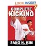 Complete Kicking: The Ultimate Guide to Kicks for Martial Arts Self-defense & Combat Sports