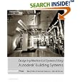 Designing Mechanical Systems Using Autodesk Building Systems... by  Mary Ellen Pennisi-Vazzana and David Driver