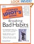 The Complete Idiot's Guide to Breaking Bad Habits (2nd Edition)