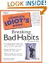 The Complete Idiot's Guide to Breaking Bad Habits (2nd Edition)