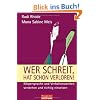 Wer schreit, hat schon verloren!: K�rpersprache und Verhaltensweisen verstehen und richtig einsetzen