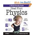 Head First Physics: A learner's companion to mechanics and practical physics