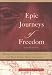Epic Journeys of Freedom: Runaway Slaves of the American Revolution and Their Global Quest for Liberty