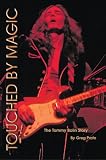 Touched by Magic: The Tommy Bolin Story