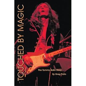 Touched by Magic: The Tommy Bolin Story