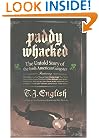 Paddy Whacked: The Untold Story of the Irish-American Gangster