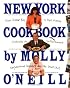 New York Cookbook: From Pelham Bay to Park Avenue, Firehouses to Four-Star Restaurants