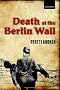 Death at the Berlin Wall