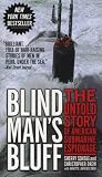 Blind Man s Bluff: The Untold Story of American Submarine Espionage