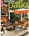 Complete Patio Book: The Latest Looks in Pavings, Great Outdoor Room Amenities, Colorful Container Plantings (Complete...)