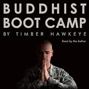 Buddhist Boot Camp | [Timber Hawkeye]