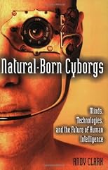 Natural-Born Cyborgs