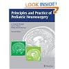 Principles and Practice of Pediatric Neurosurgery
