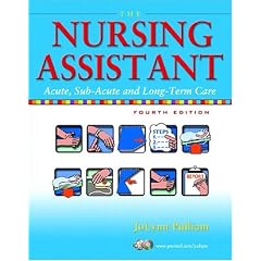 The Nursing Assistant: Acute, Sub-Acute, and Long-Term Care (4th Edition)