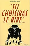 Tu choisiras le rire : Anecdotes, proverbes, superstitions et traditions juives
