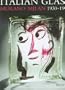 Italian Glass: Murano-Milan 1930-1970 (Art)