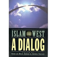 Islam and the West: A Dialog (Islamic roundtables)