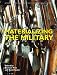 Materializing the Military (Artefacts: Studies in the History of Science and Technology)