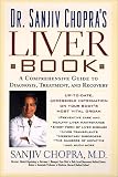 The Liver Book: A Comprehensive Guide to Diagnosis, Treatment, and Recovery