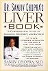 The Liver Book: A Comprehensive Guide to Diagnosis, Treatment, and Recovery