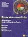 Paracelsusmedizin: Altes Wissen in der Heilkunde von heute. Philosophie, Astrologie, Alchimie, Therapiekonzepte