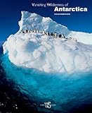 Vanishing wilderness of Antarctica